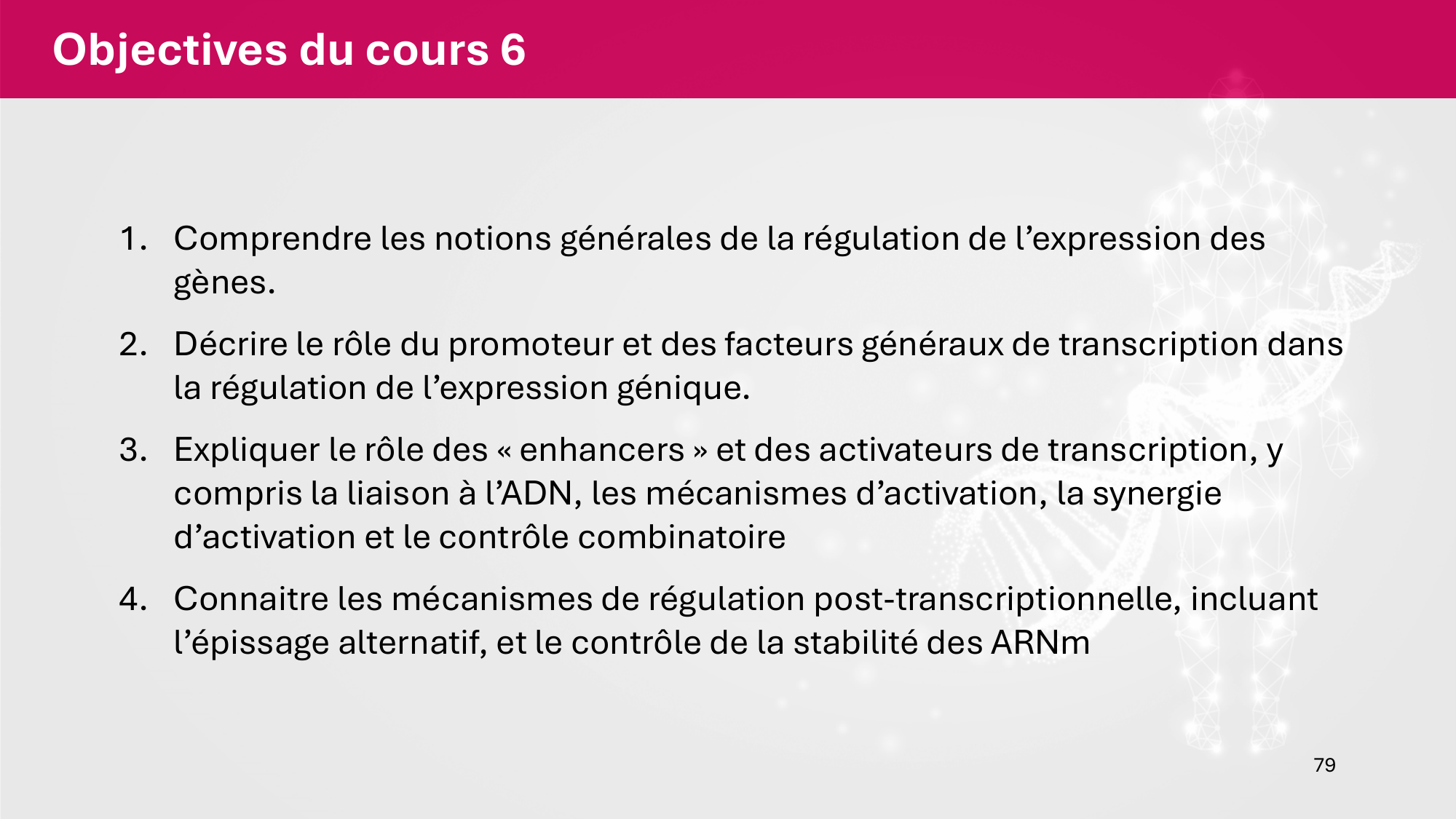 Cours 6 — Régulation de l’expression génique page 79
