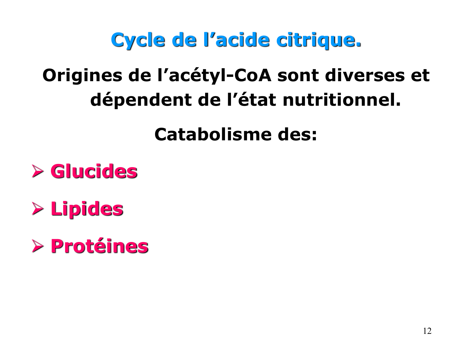 Cycle de l’acide citrique et chaîne respiratoire page 12