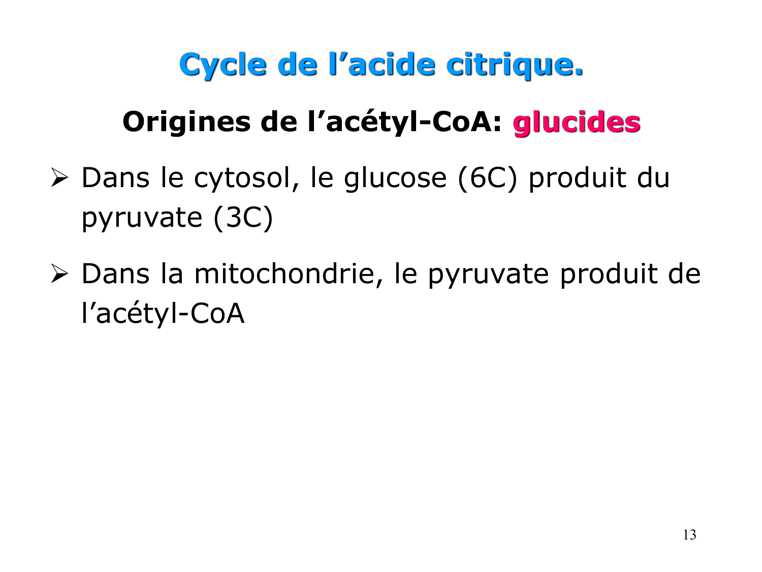Cycle de l’acide citrique et chaîne respiratoire page 13