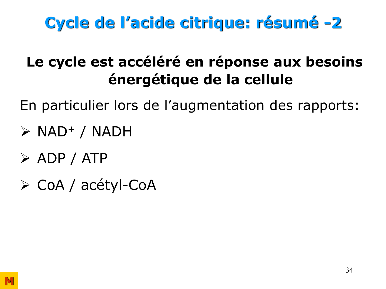Cycle de l’acide citrique et chaîne respiratoire page 34