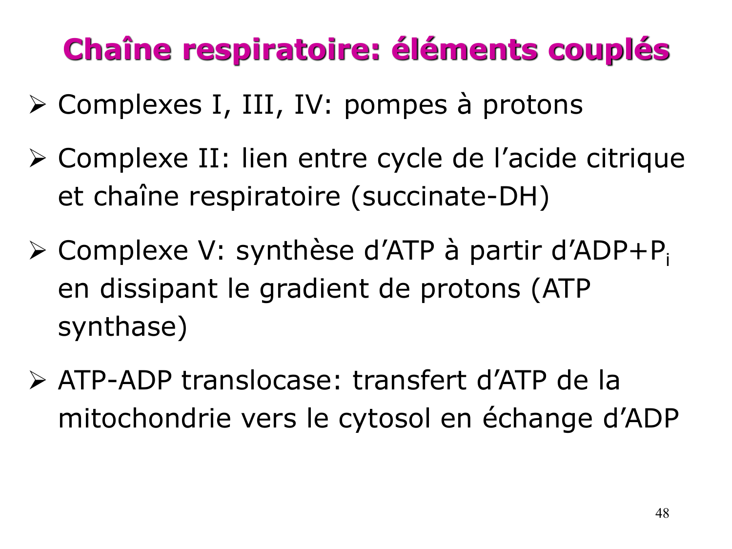 Cycle de l’acide citrique et chaîne respiratoire page 48